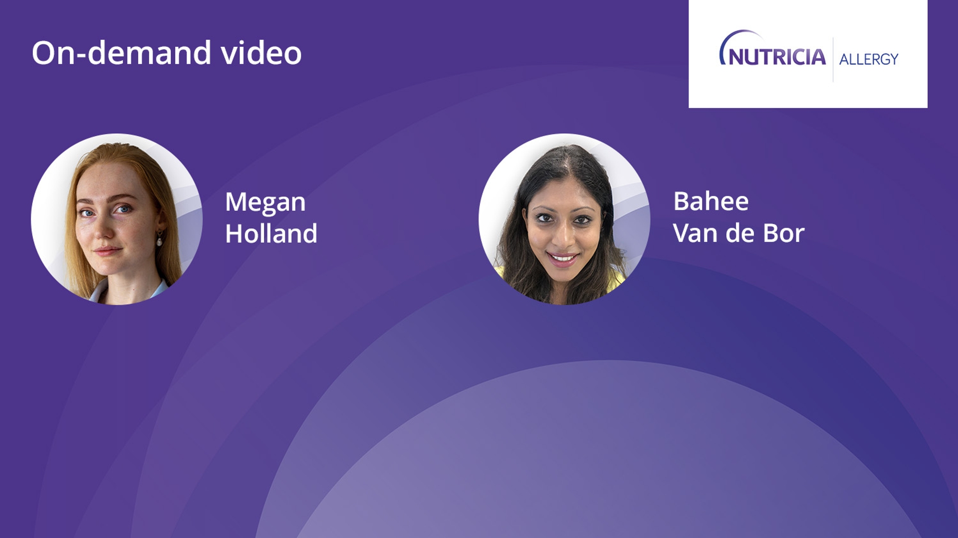 Promotional banner featuring portraits of Megan Holland and Bahee Van de Bor for an on-demand video by Nutricia Allergy.