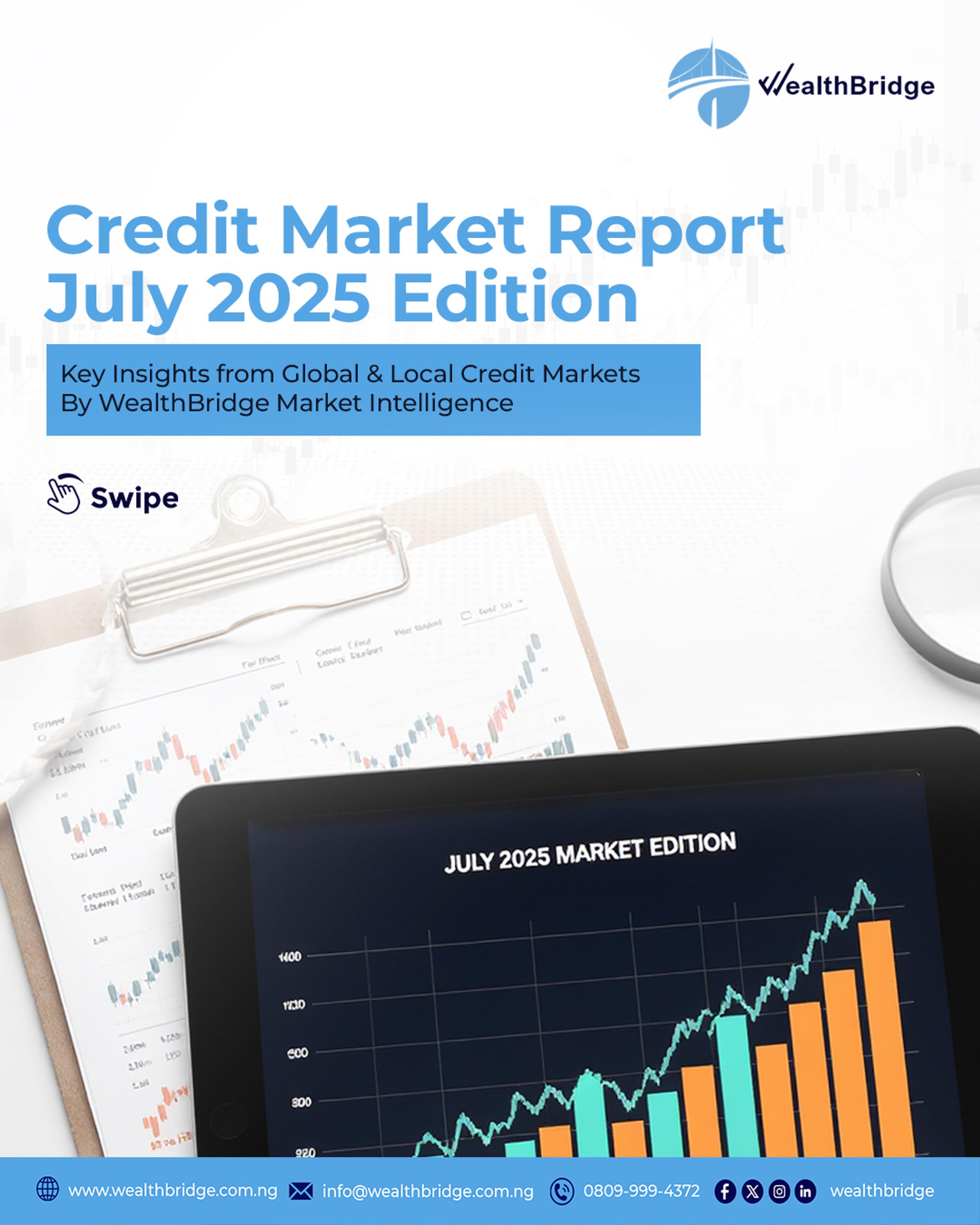 economic intelligence and advisory file titled: July Credit Market Report for date: 2025-08-23