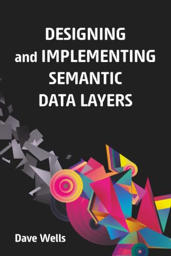 Designing and Implementing Semantic Data Layers book cover