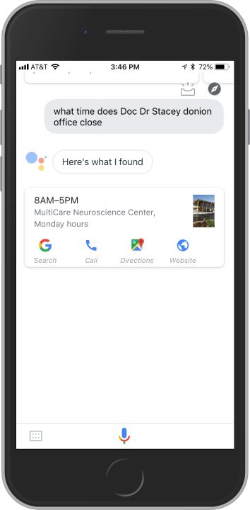 Google Assistant app on iPhone with the results of a “what time does Doc Dr Stacey donion office close” query. The results displayed include a card with “8AM–5PM” and the label “MulitCare Neuroscience Center, Monday hours,” as well as links to call the office, search on Google, get directions, or visit a website.