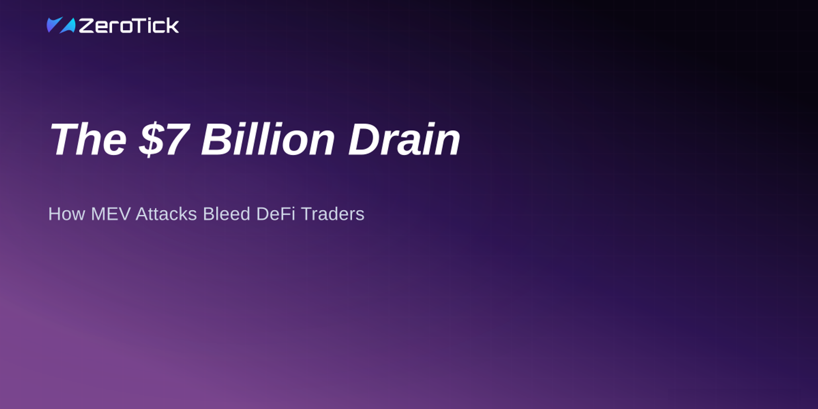 The $7 Billion Drain: How MEV Attacks Bleed DeFi Traders