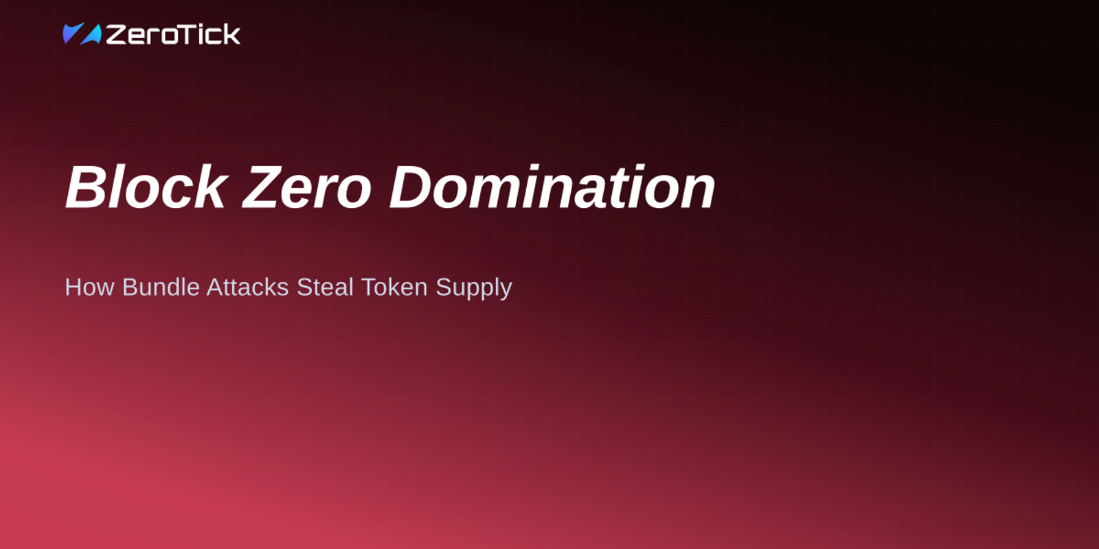 Block Zero Domination: How Bundle Attacks Steal Token Supply