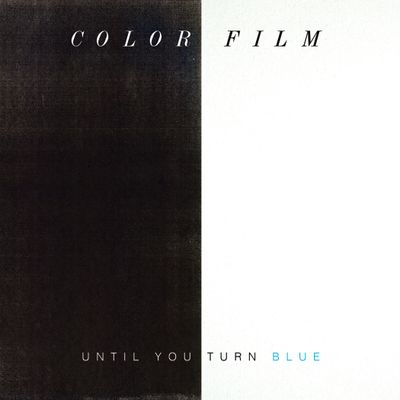 Until You Turn Blue