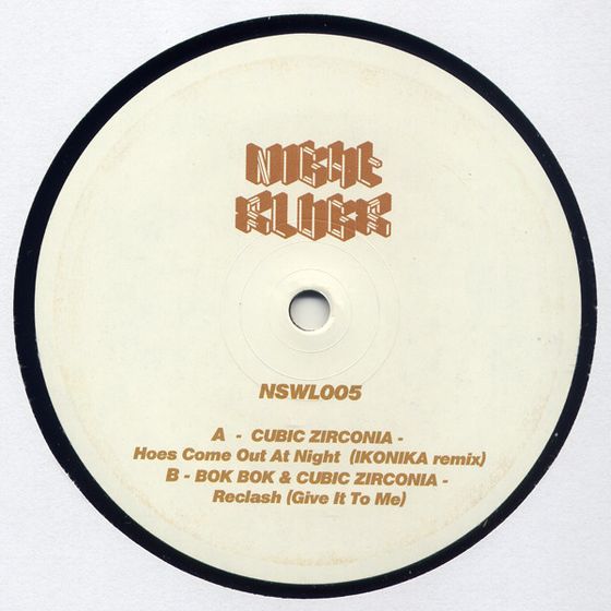 Hoes Come Out At Night (Ikonika Remix) / Reclash (Give It To Me)