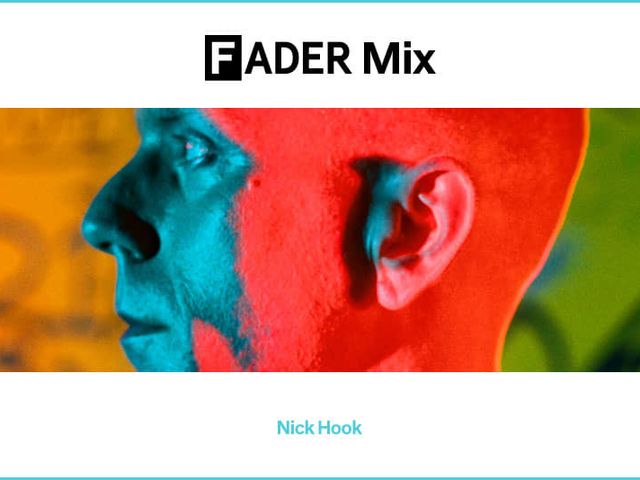 FADER Mix: Nick Hook