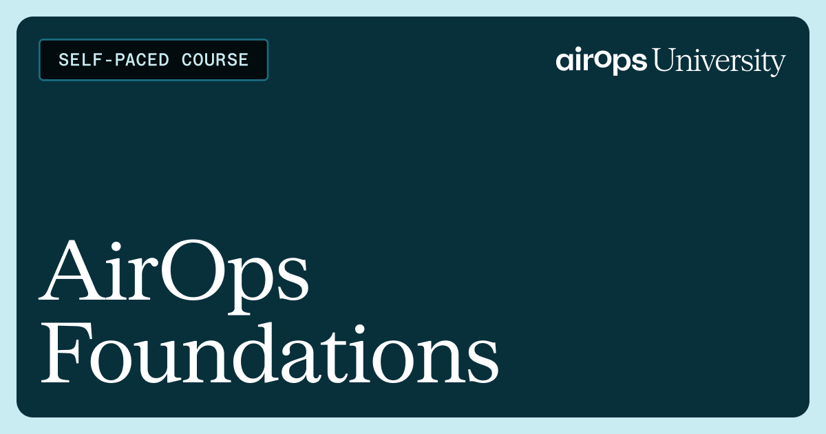 AirOps Foundations | AirOps University