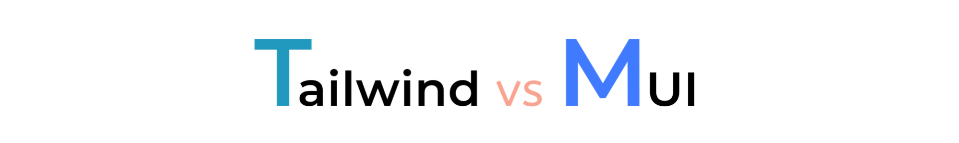 Material UI vs Tailwind CSS: Which is Better for your next project ?