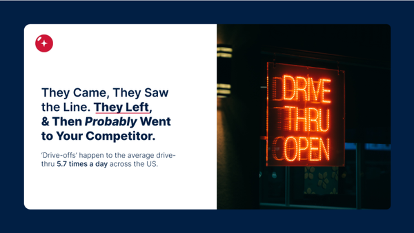 Article cover graphic reading "They came, they saw the line. They left, and then probably went to your competitor" next to a glowing red Drive Thru Open neon sign.