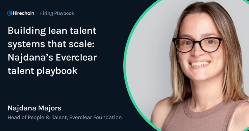 Building lean talent systems that scale: Najdana’s Everclear talent playbook