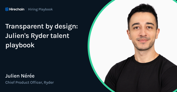 Transparent by design: Julien's Ryder talent playbook