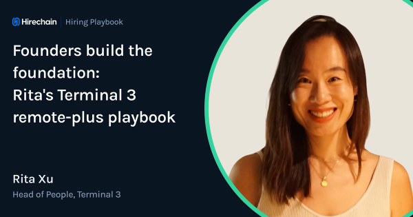 Founders build the foundation: Rita's Terminal 3 remote-plus playbook 