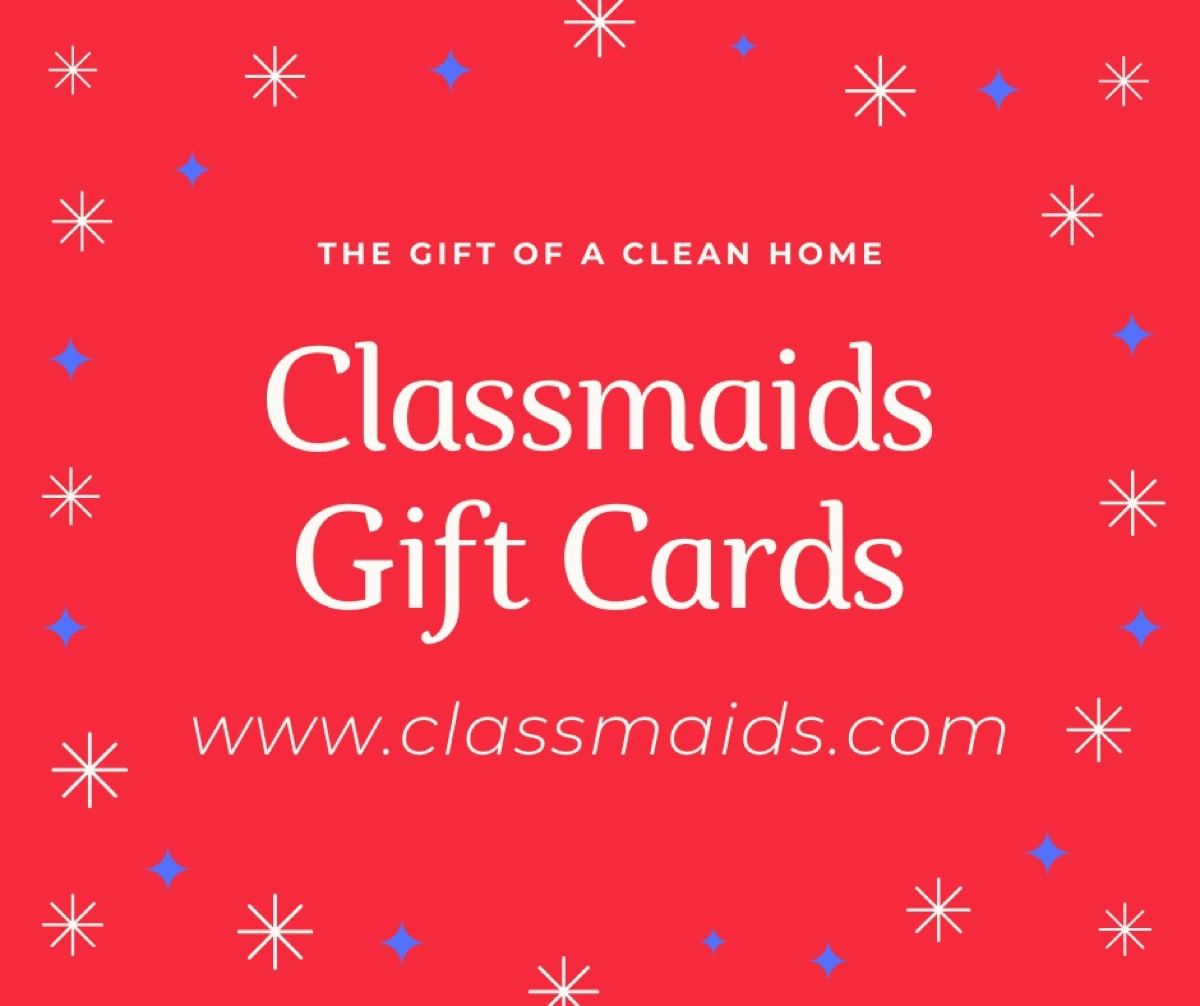 Graphic reading The Gift of a Clean Home, Classmaids Gift Cards, on a red background with stars