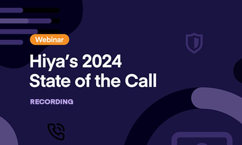 Hiya's State of the Call 2024 Webinar