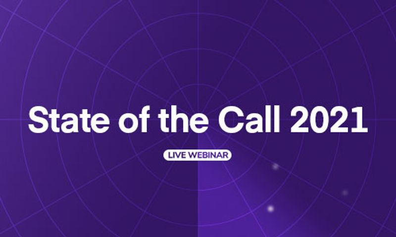 Webinar: State of the Call 2021