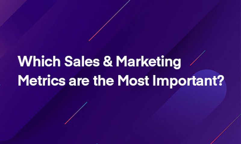 Which Sales & Marketing Metrics are the Most Important?