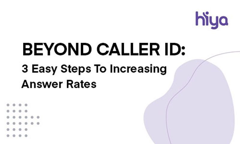 Beyond Caller ID: Three Easy Steps to Increasing Answer Rates