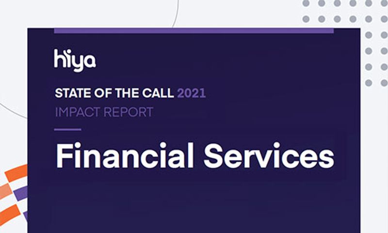 State of the Call 2021 Impact Report - Financial Services