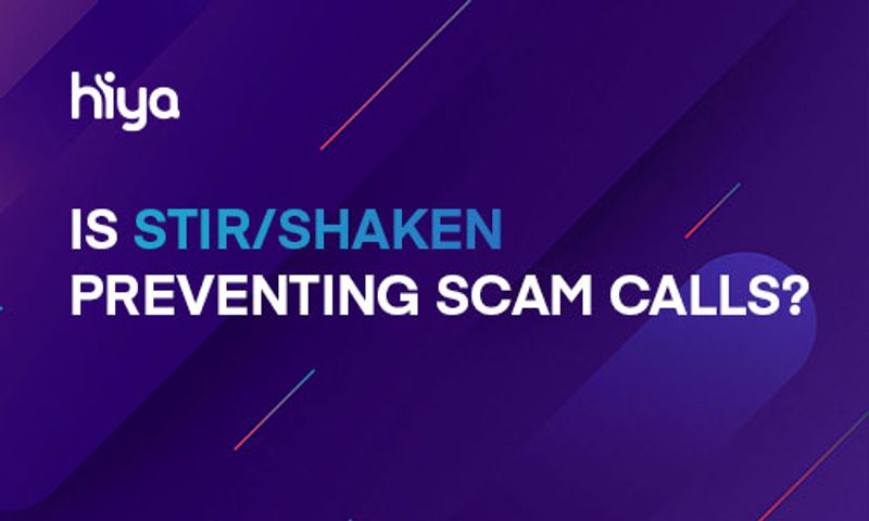Is STIR/SHAKEN Preventing Scam Calls?