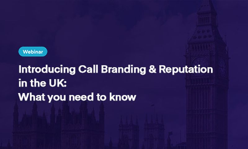 Introducing Call Branding and Reputation in the UK: What you need to know