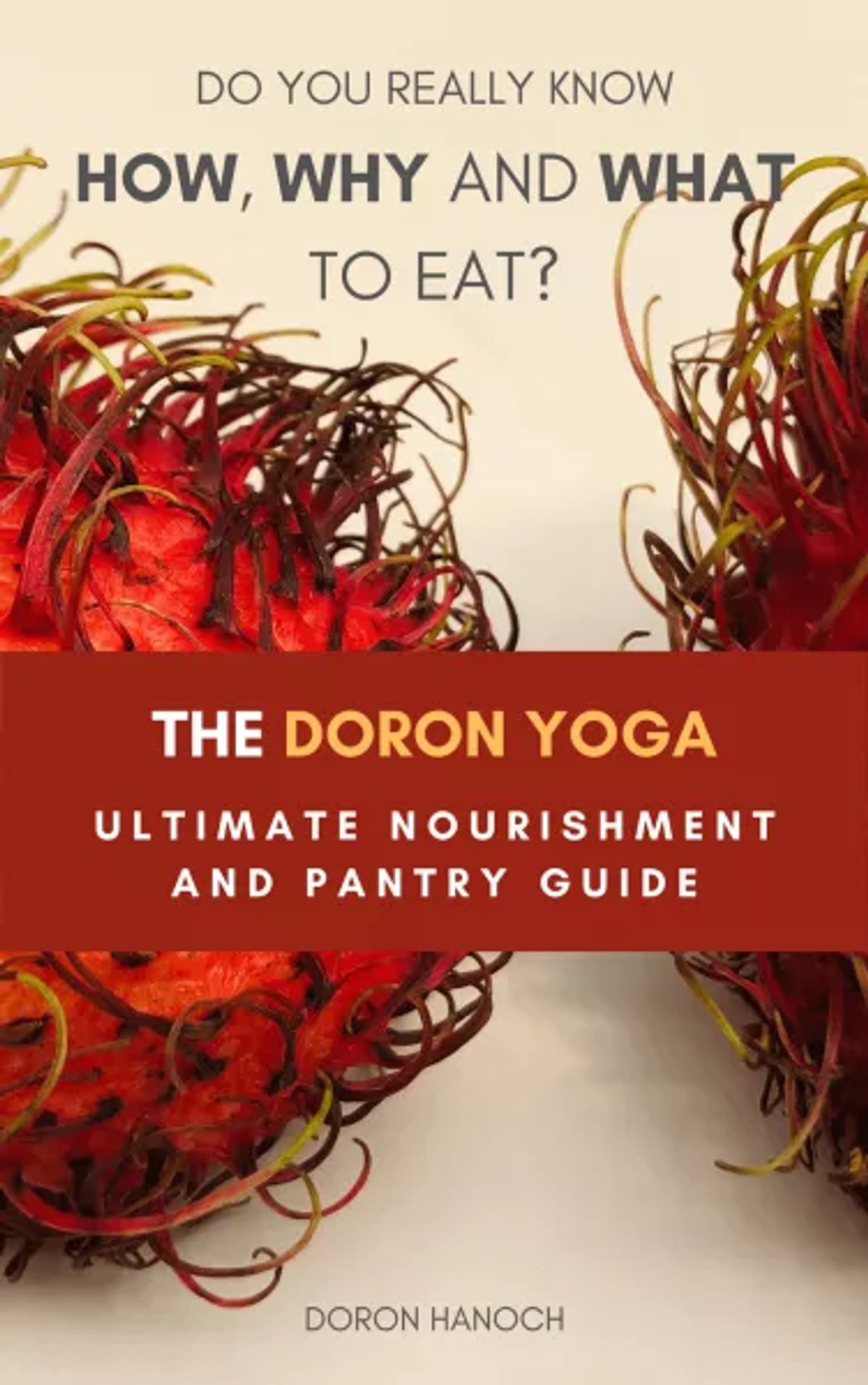 The Ultimate Nourishment and Pantry Book