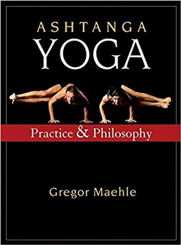 Ashtanga Yoga by Gregor Maehle