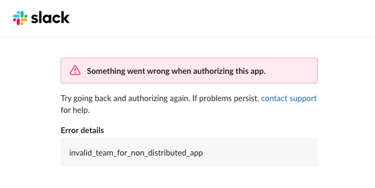 69ab87f88578d696f206c8fd 698764aaf1dcdbd9cb6a7c1b slack oauth error invalid team for non distributed app