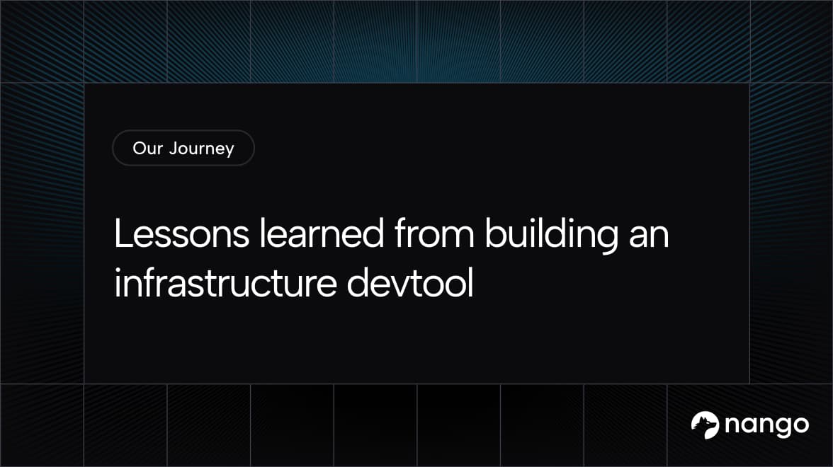 Lessons learned from building an infrastructure devtool | Nango Blog