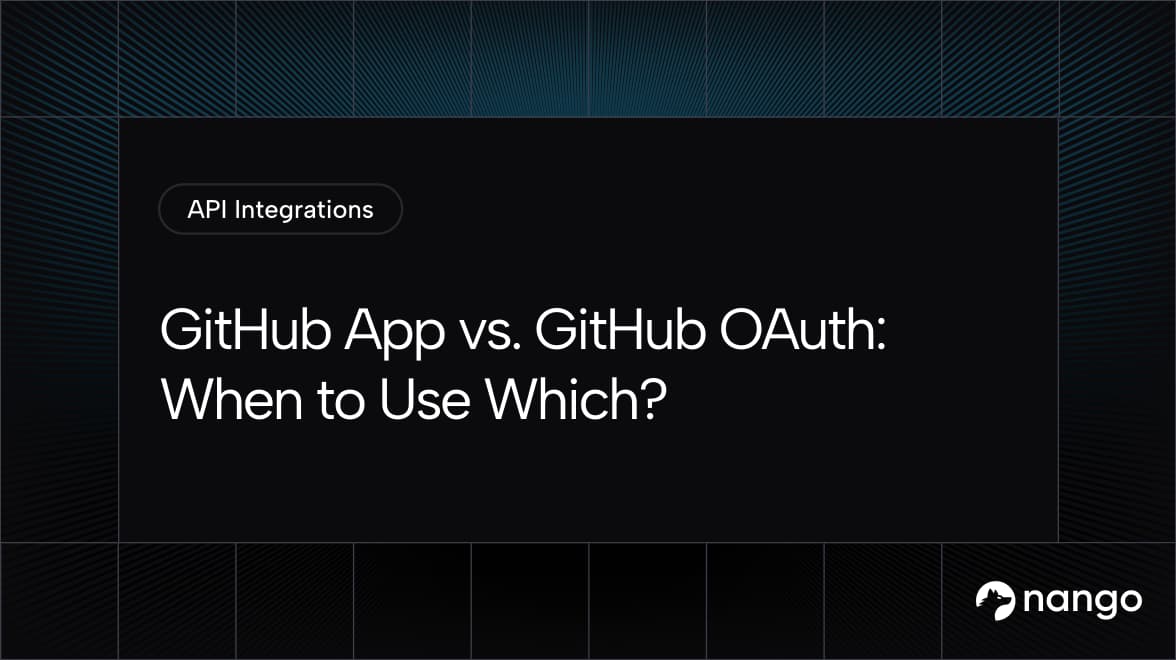 GitHub App vs. GitHub OAuth: When to Use Which? | Nango Blog