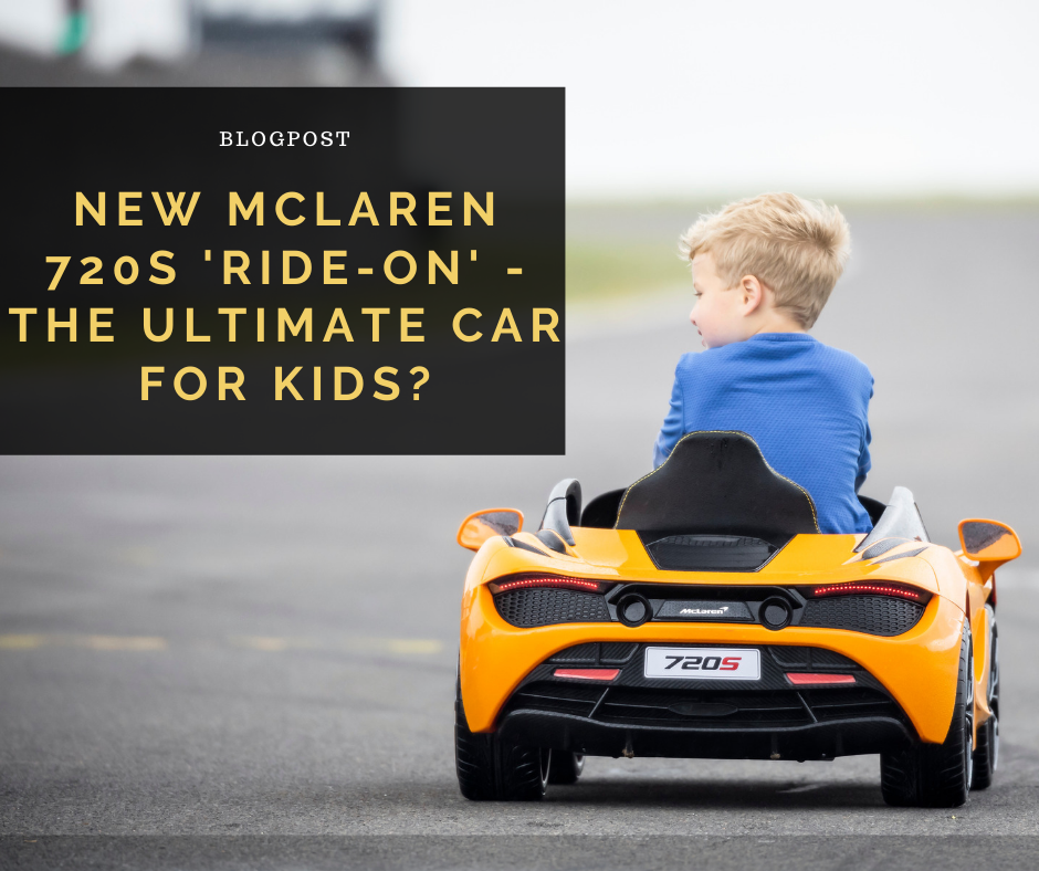The McLaren 720S Ride-On for Kids