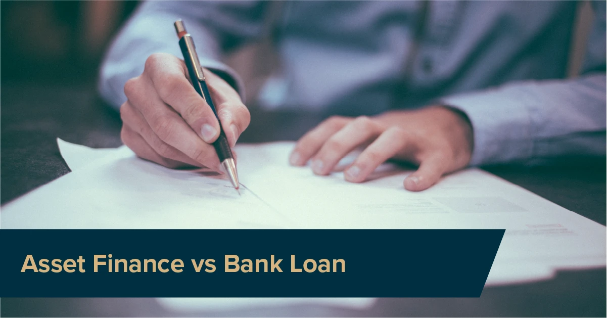 Asset Finance vs Bank Loan