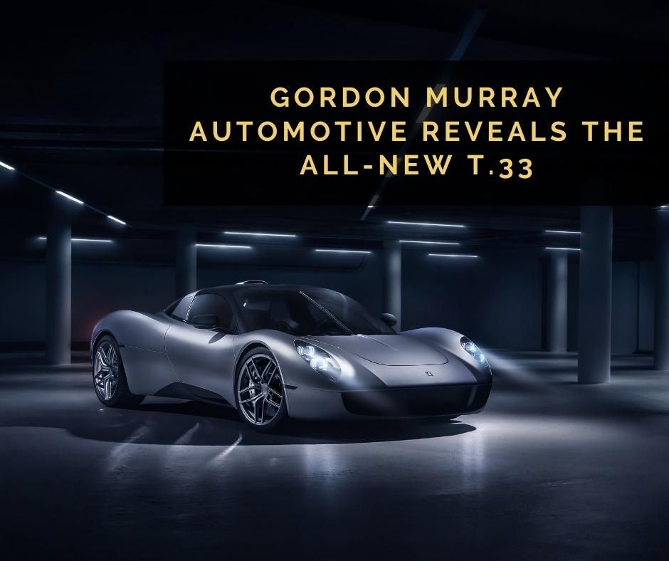 Gordon Murray Unveils the T.33