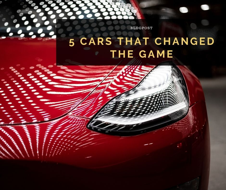 5 cars that changed the game