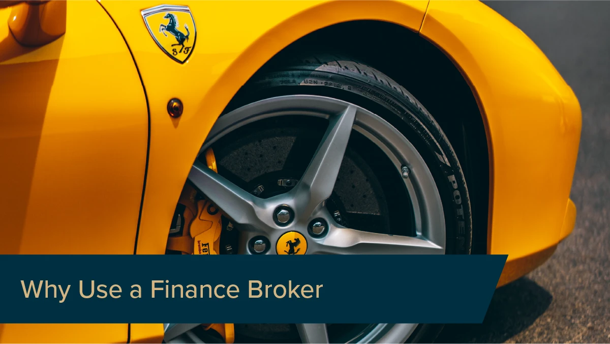 Why Use a Finance Broker