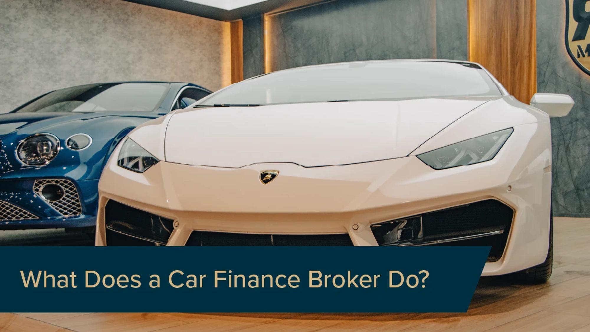 What Does a Car Finance Broker Do?