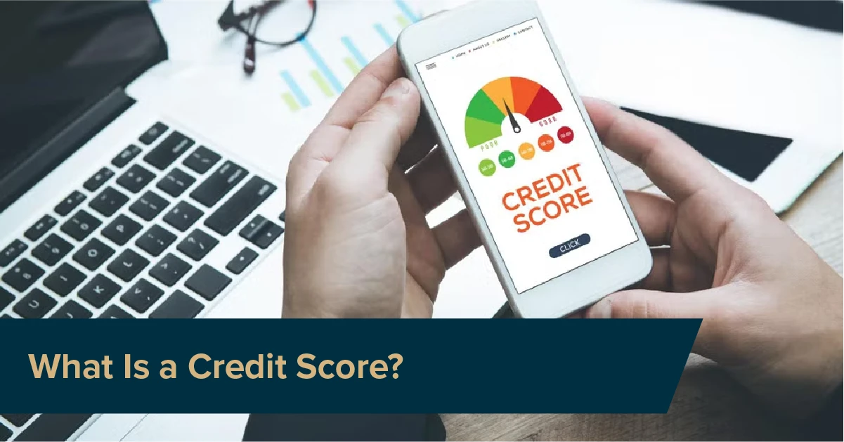 What Is a Credit Score?