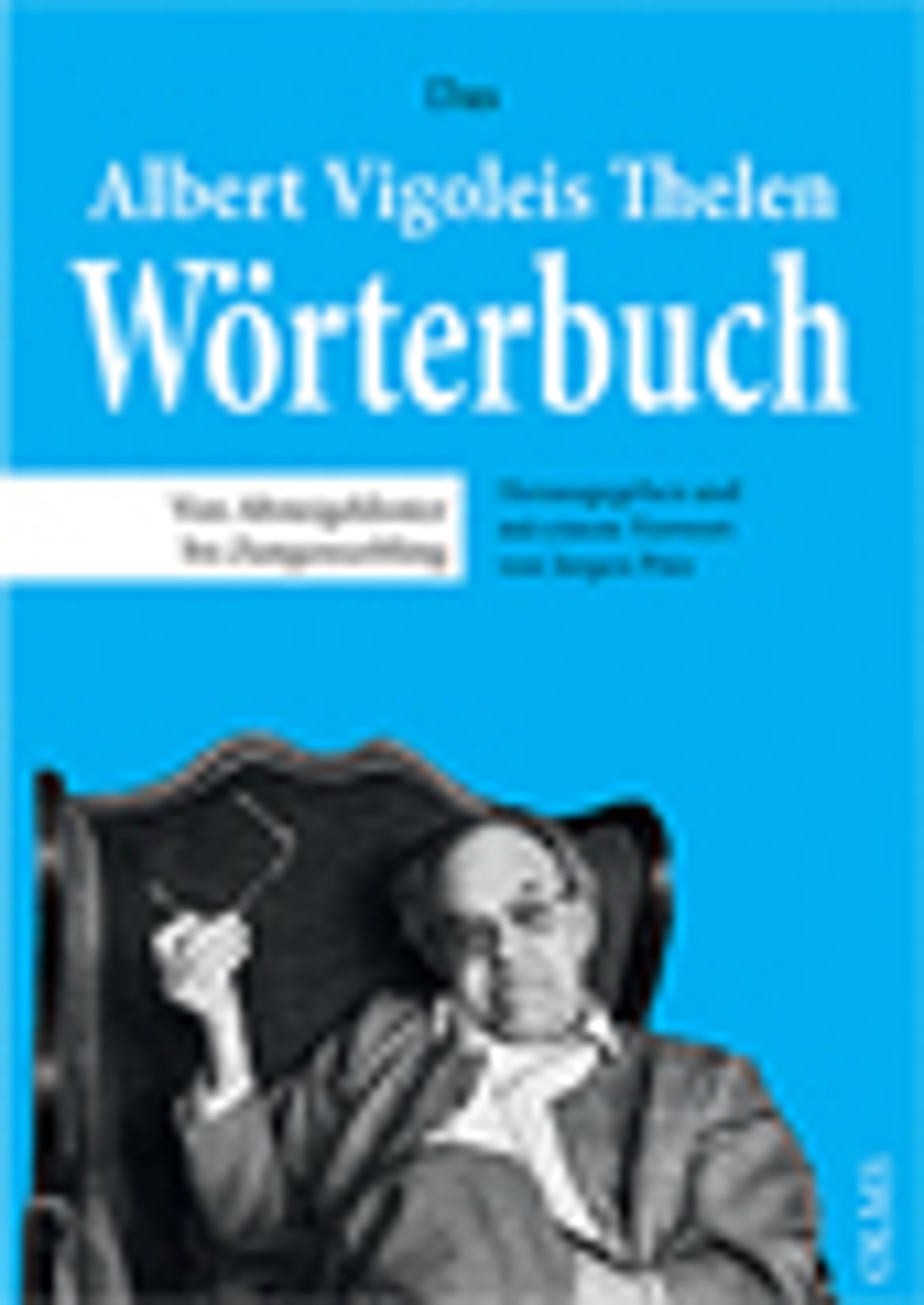 Book cover for Das Albert Vigoleis Thelen Wörterbuch, featuring an older man in an armchair on a blue background.