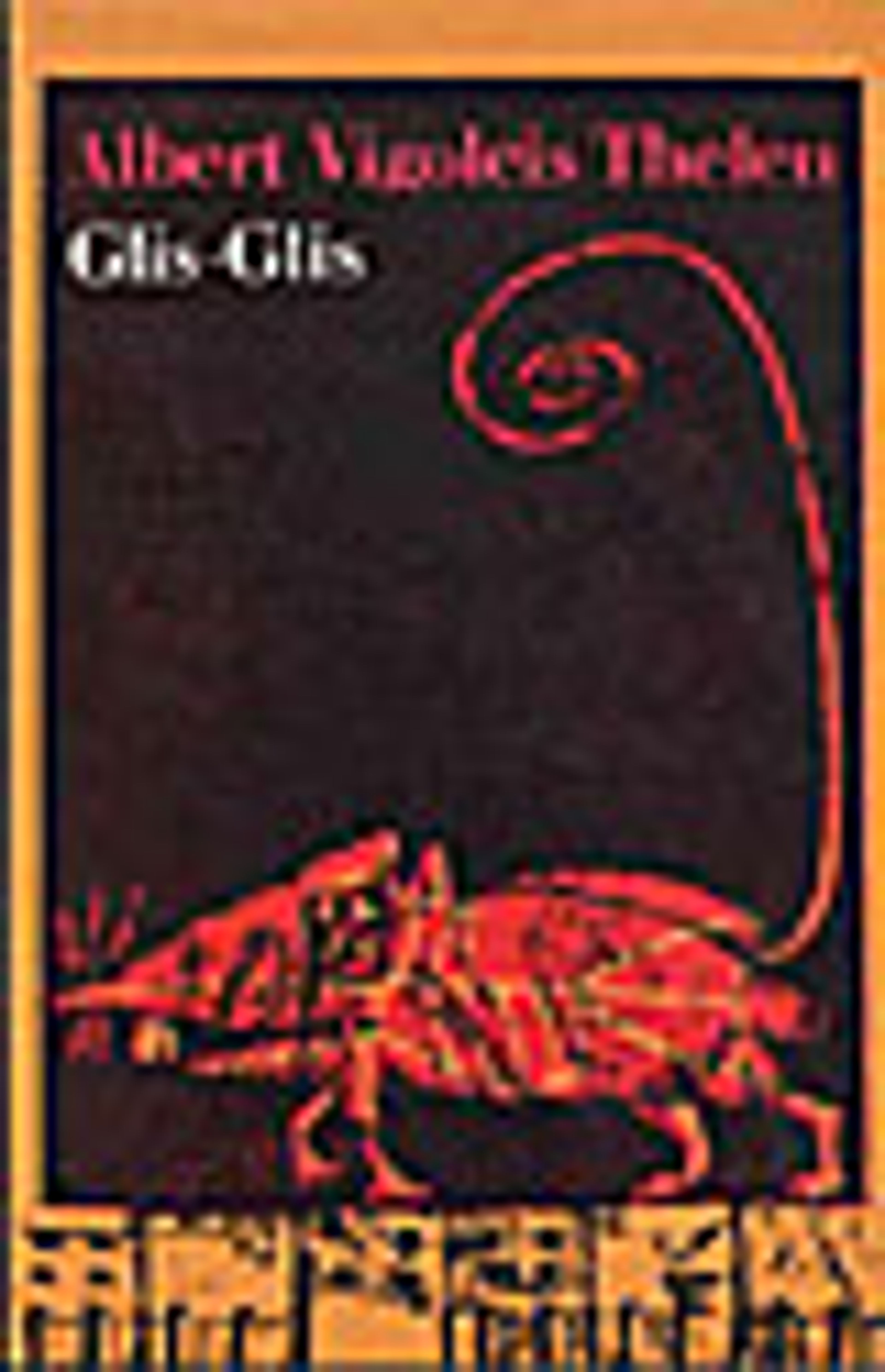 Book cover for "Glis-Glis" by Albert Vigoleis Thelen, featuring a stylized red animal with a long, spiral tail on a dark background.