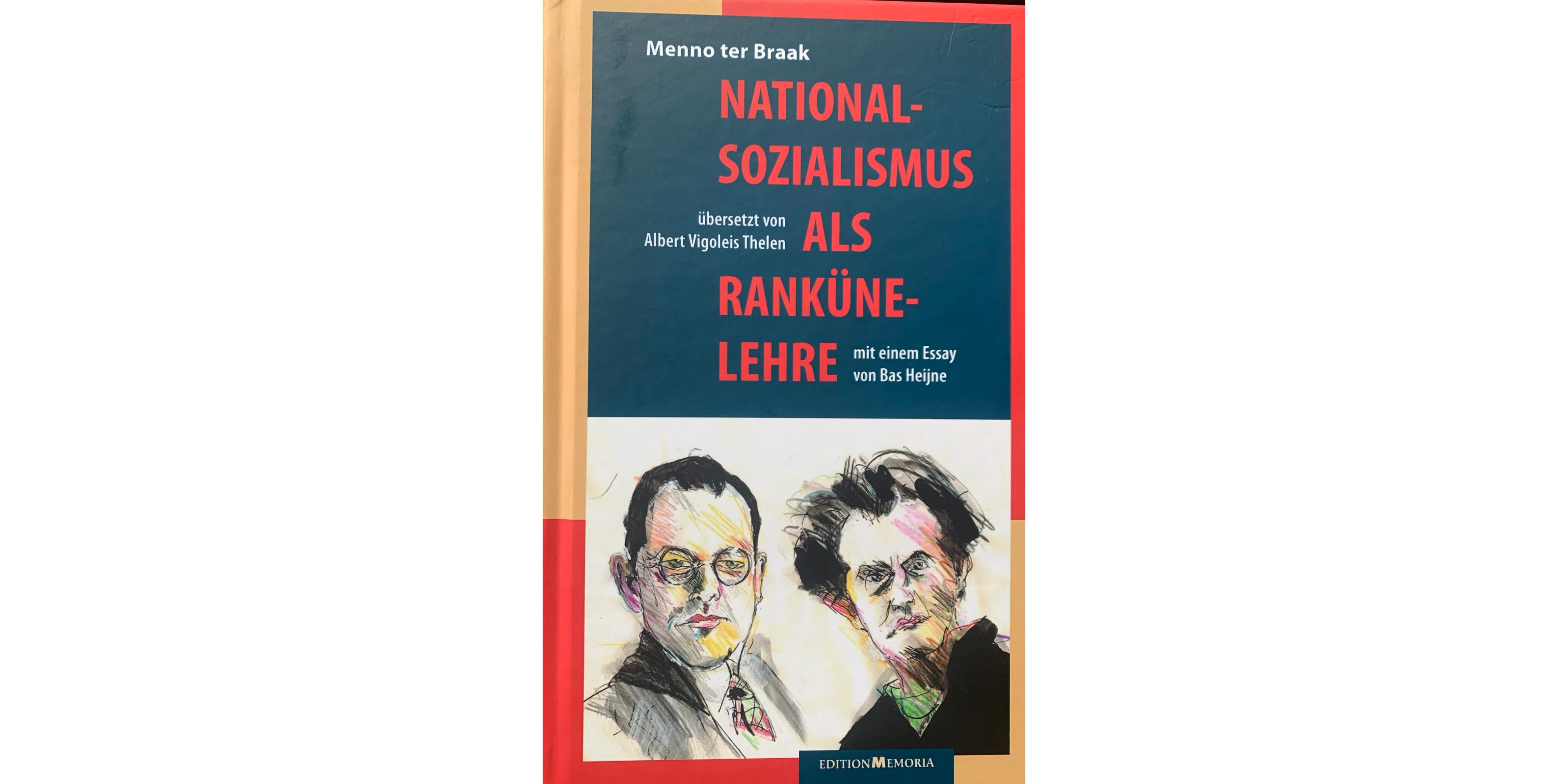Book cover for "National-Sozialismus als Ranküne-Lehre" by Menno ter Braak, featuring two rough, colorful sketched portraits of men.