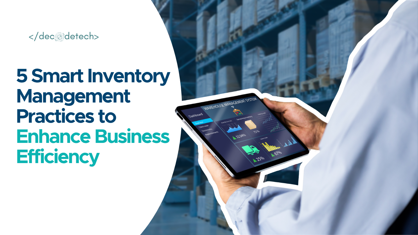 5 Smart Inventory Management Practices to Enhance Business Efficiency