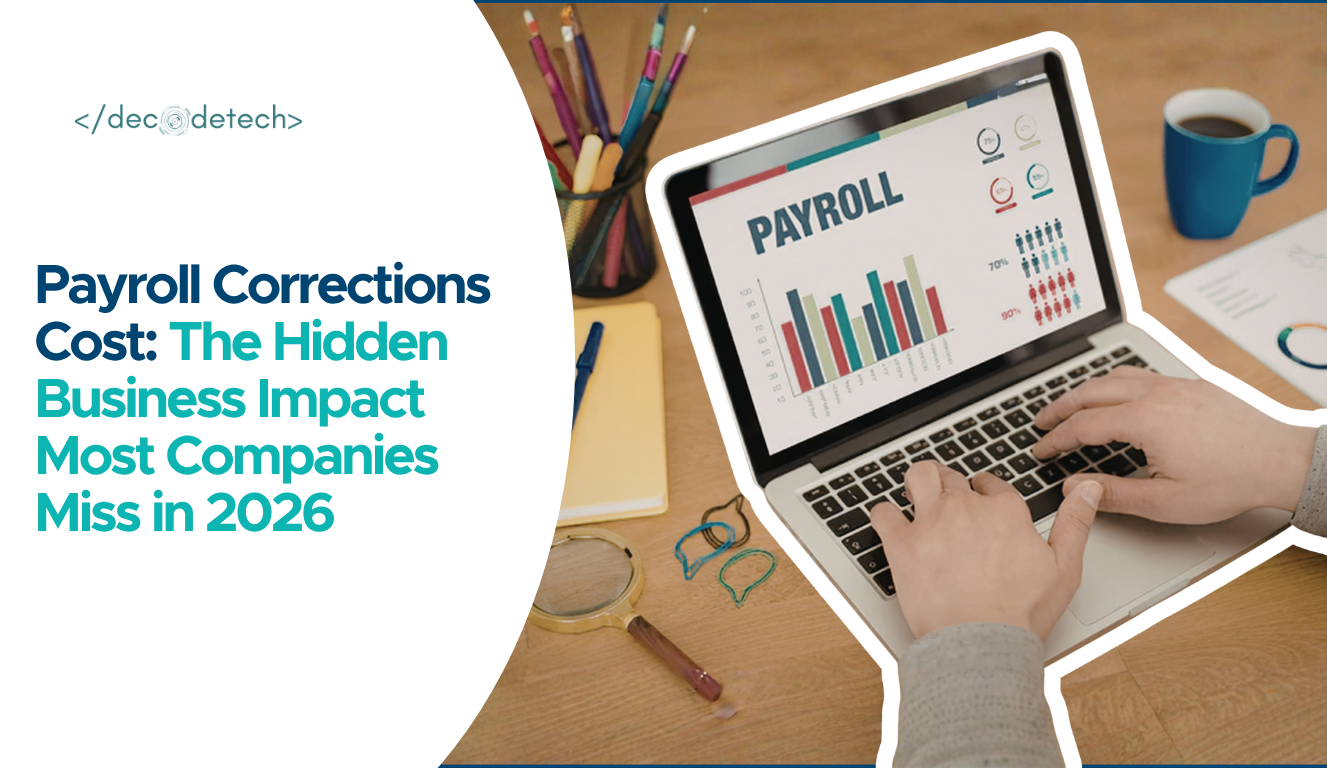 Payroll Corrections Cost: The Hidden Business Impact Most Companies Miss in 2026