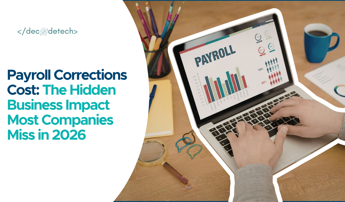 Payroll Corrections Cost: The Hidden Business Impact Most Companies Miss in 2026