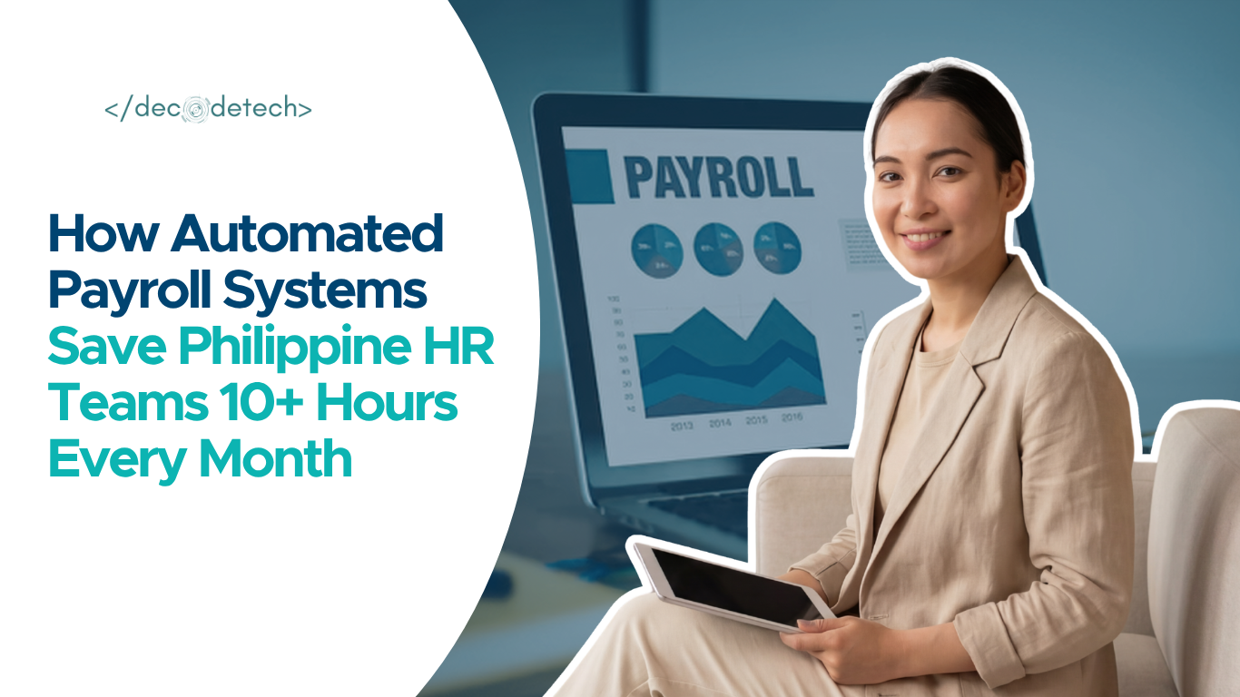 How Automated Payroll Systems Save Philippine HR Teams 10+ Hours Every Month