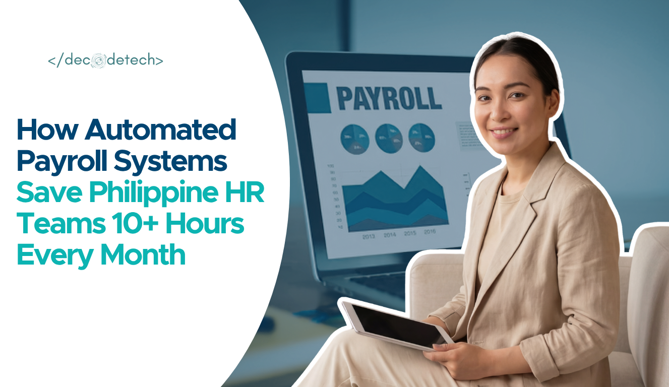 How Automated Payroll Systems Save Philippine HR Teams 10+ Hours Every Month