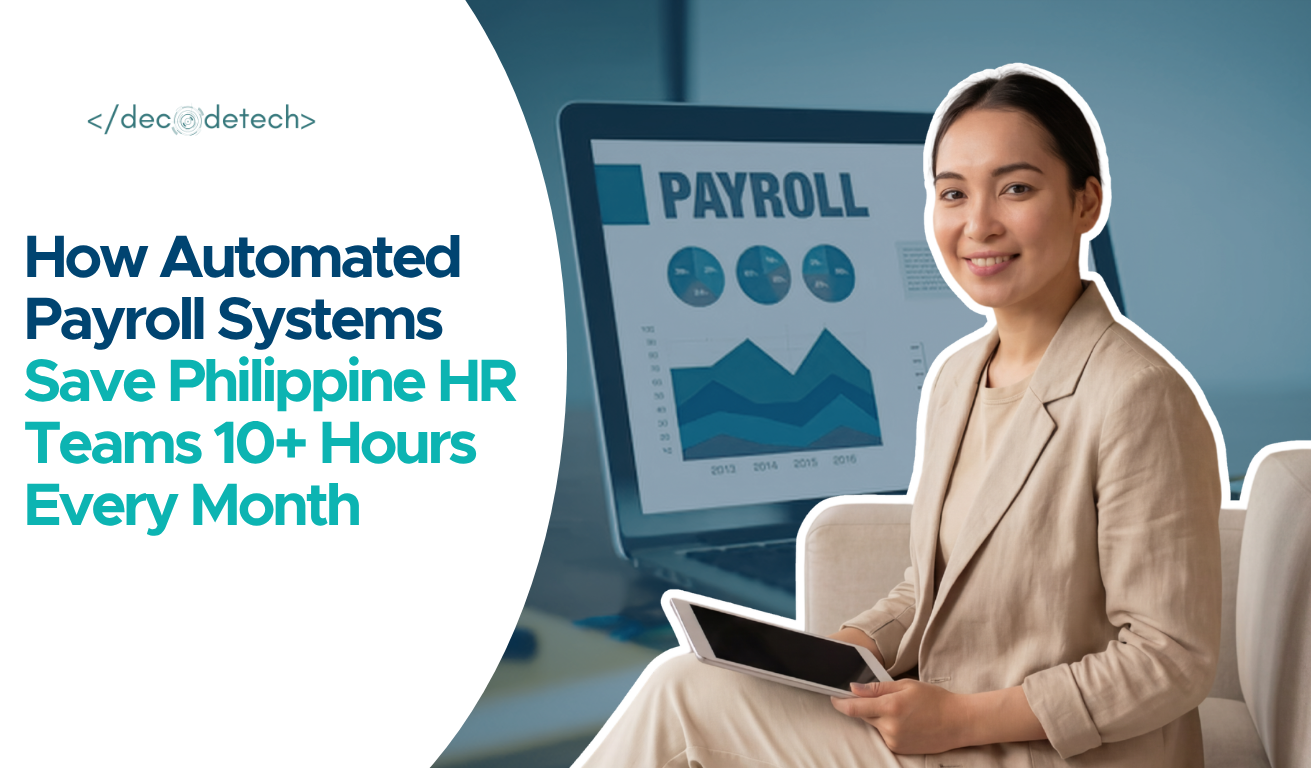 How Automated Payroll Systems Save Philippine HR Teams 10+ Hours Every Month