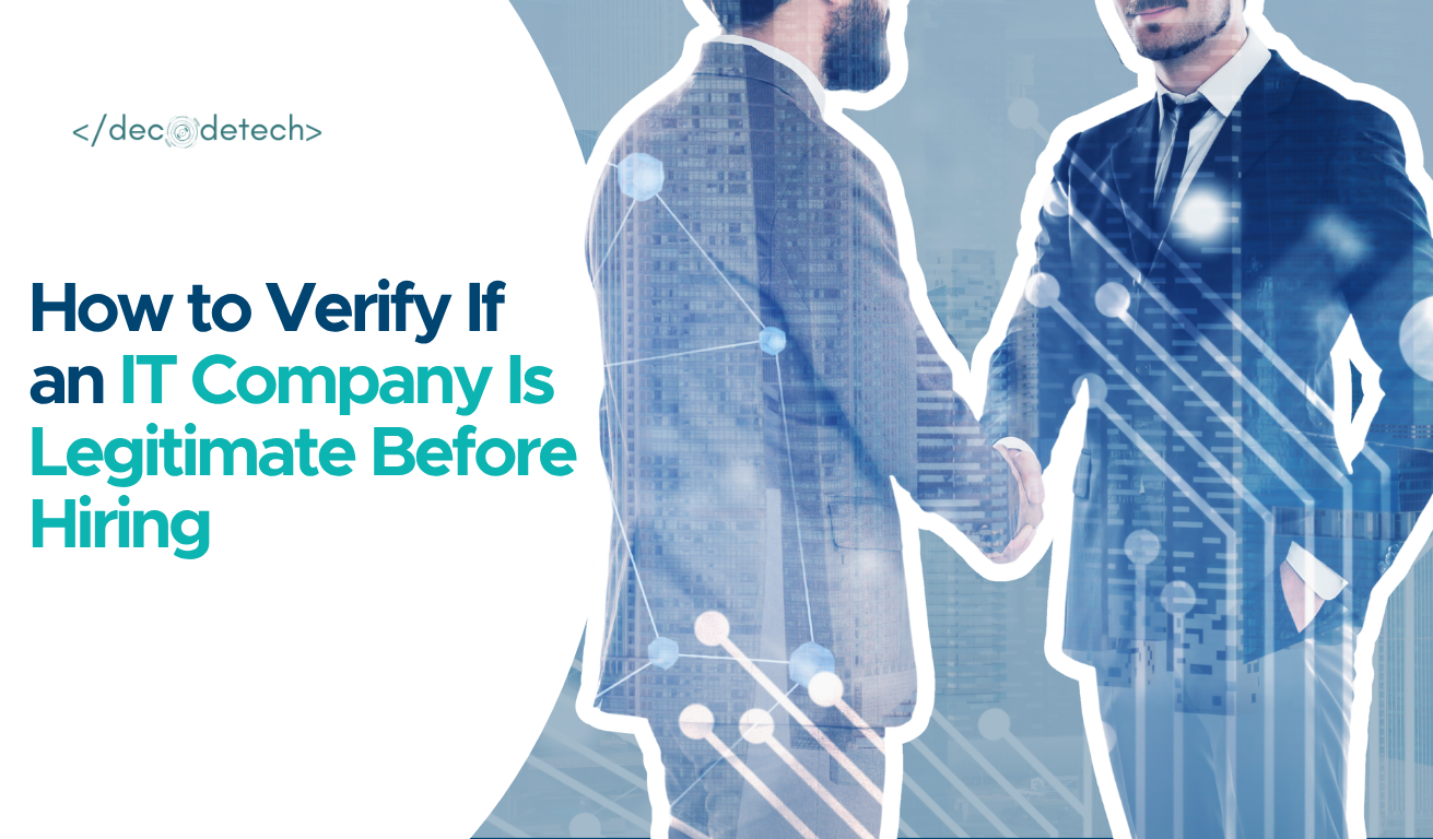 How to Verify If an IT Company Is Legitimate Before Hiring