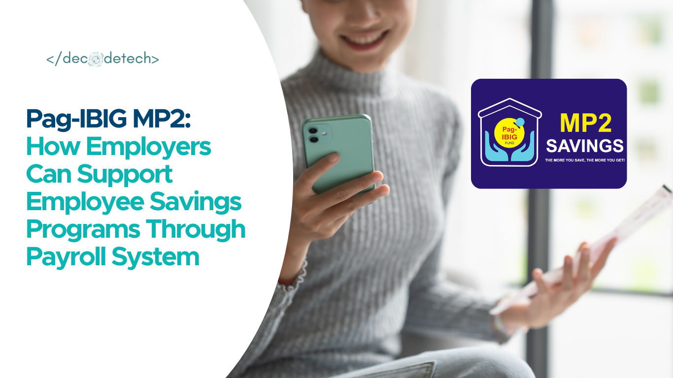 Pag-IBIG MP2: How Employers Can Support Employee Savings Programs Through Payroll System