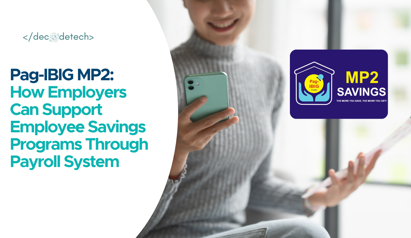 Pag-IBIG MP2: How Employers Can Support Employee Savings Programs Through Payroll System