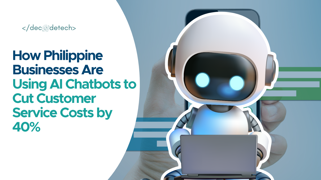 How Philippine Businesses Are Using AI Chatbots to Cut Customer Service Costs by 40%