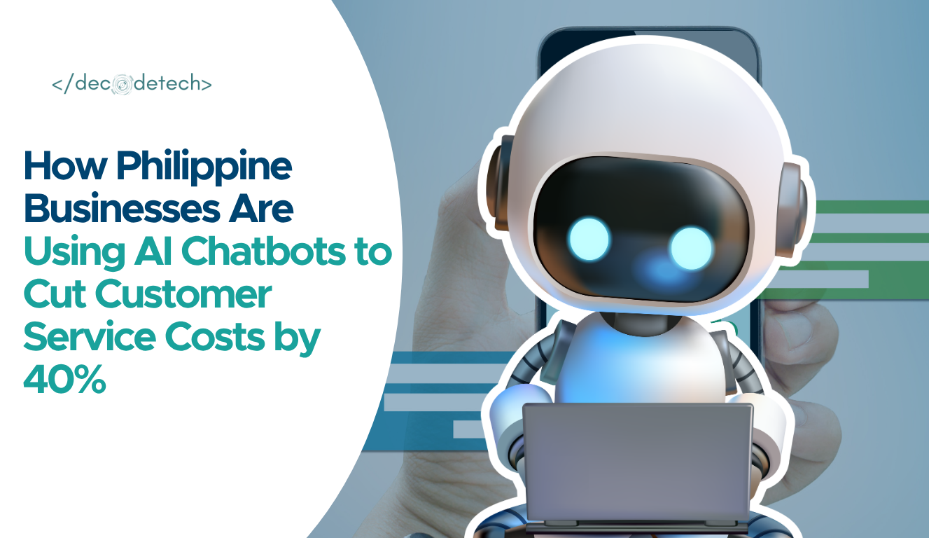 How Philippine Businesses Are Using AI Chatbots to Cut Customer Service Costs by 40%
