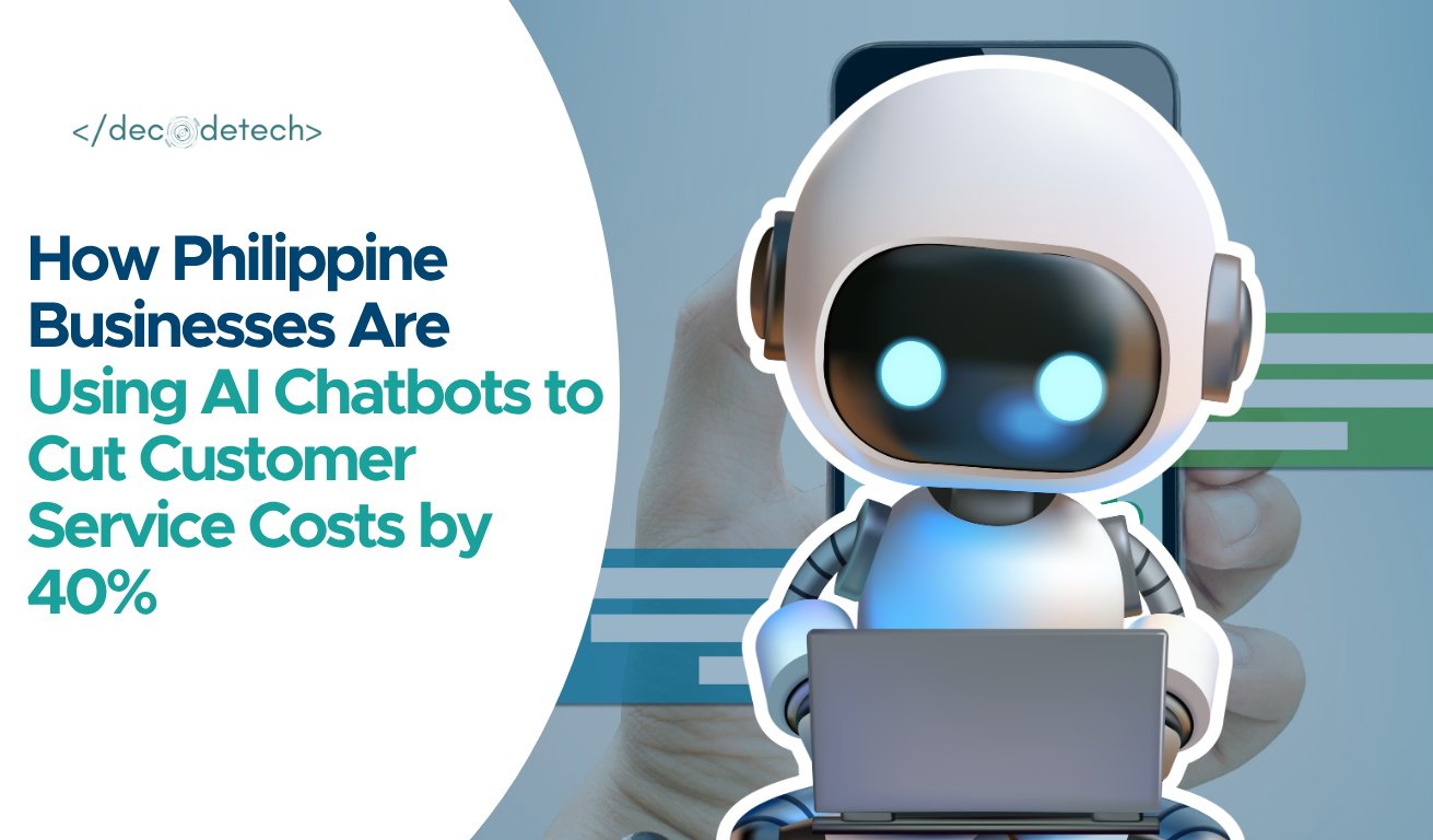 How Philippine Businesses Are Using AI Chatbots to Cut Customer Service Costs by 40%